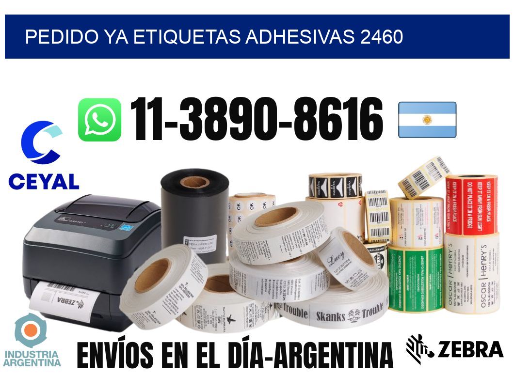 pedido ya etiquetas adhesivas 2460