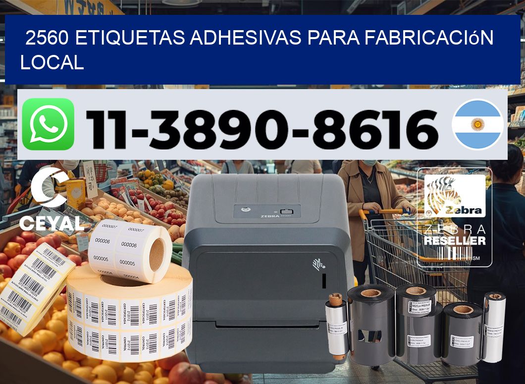 2560 Etiquetas adhesivas para fabricación local