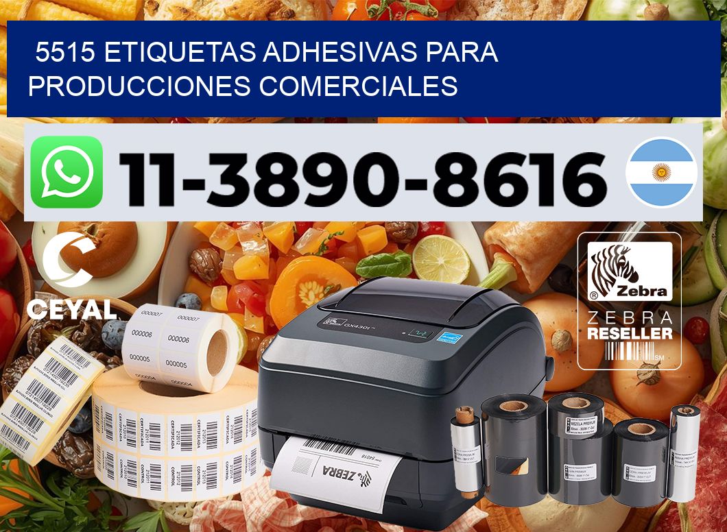5515 Etiquetas adhesivas para producciones comerciales