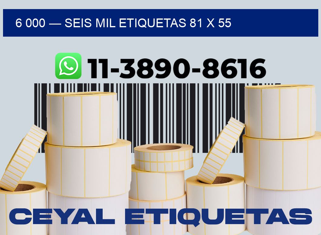 6 000 — seis mil etiquetas 81 x 55