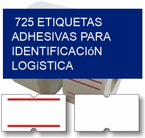 725 Etiquetas adhesivas para identificación logística