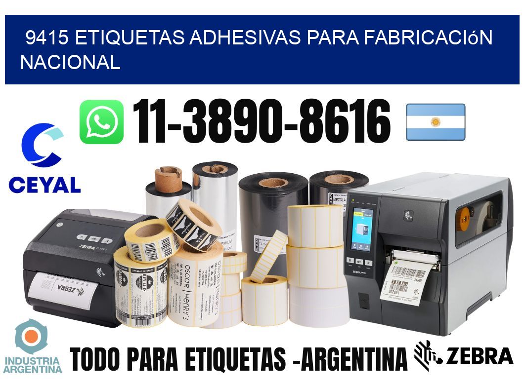9415 Etiquetas adhesivas para fabricación nacional