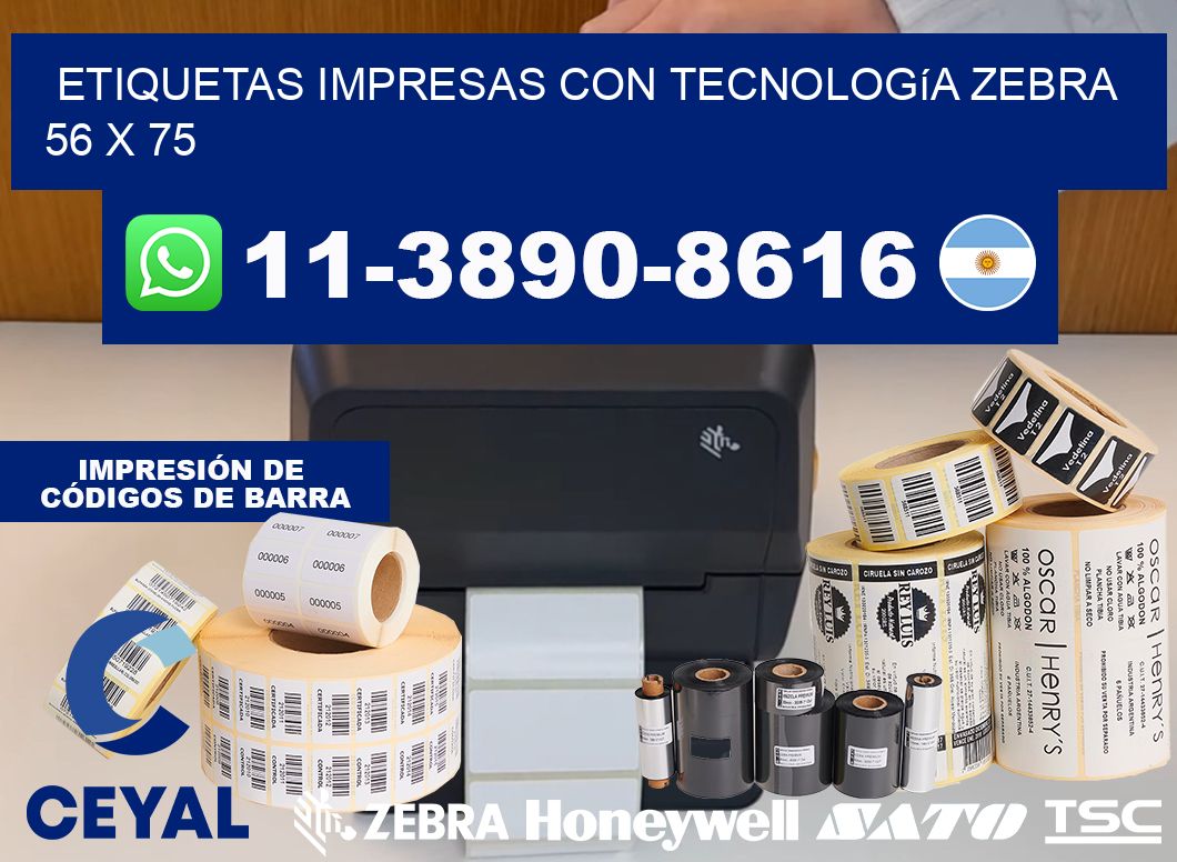 etiquetas impresas con tecnología Zebra 56 x 75
