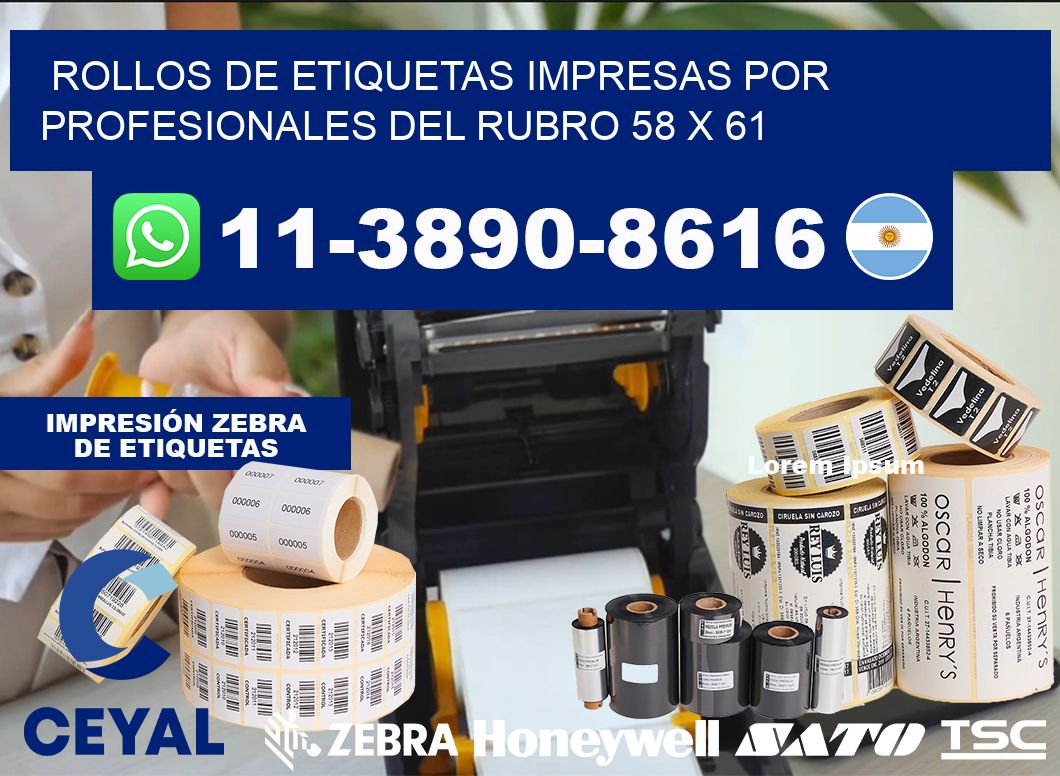 rollos de etiquetas impresas por profesionales del rubro 58 x 61
