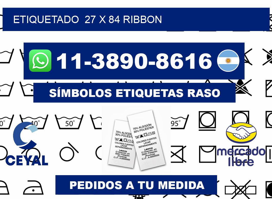 Etiquetado 27 x 84 ribbon