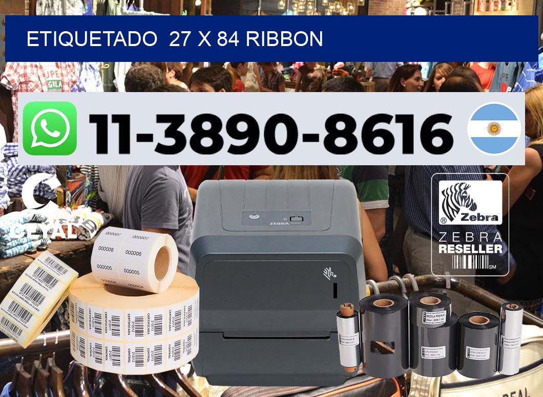 Etiquetado  27 x 84 ribbon