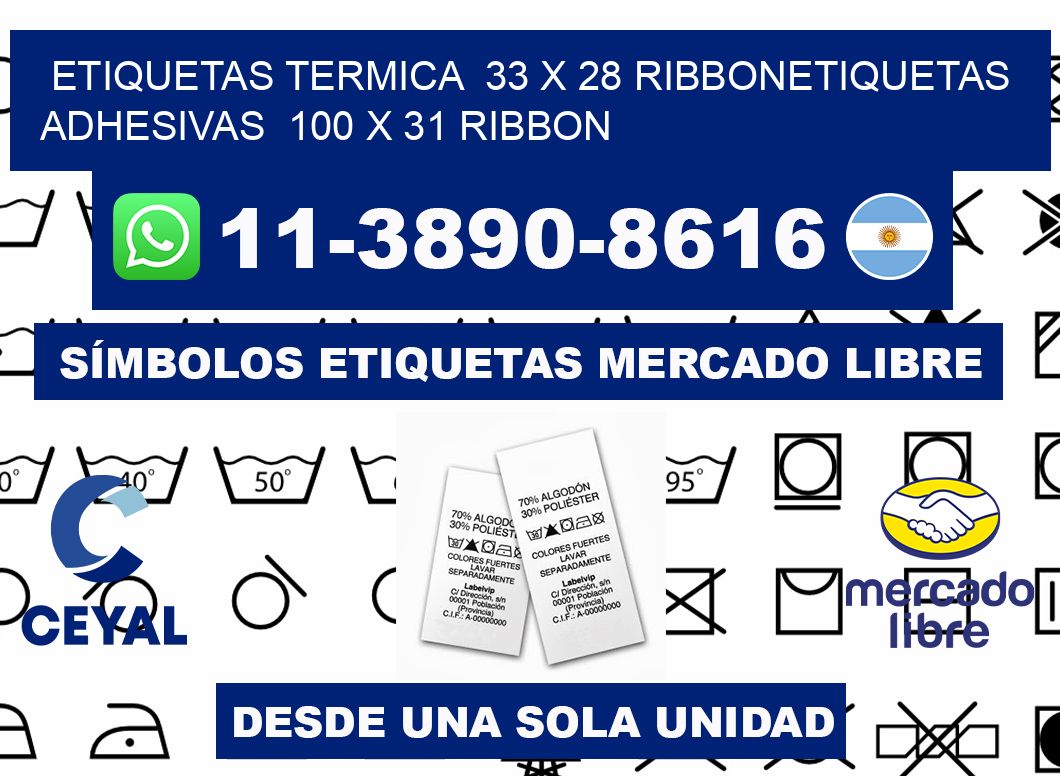 Etiquetas termica  33 x 28 ribbonEtiquetas adhesivas  100 x 31 ribbon