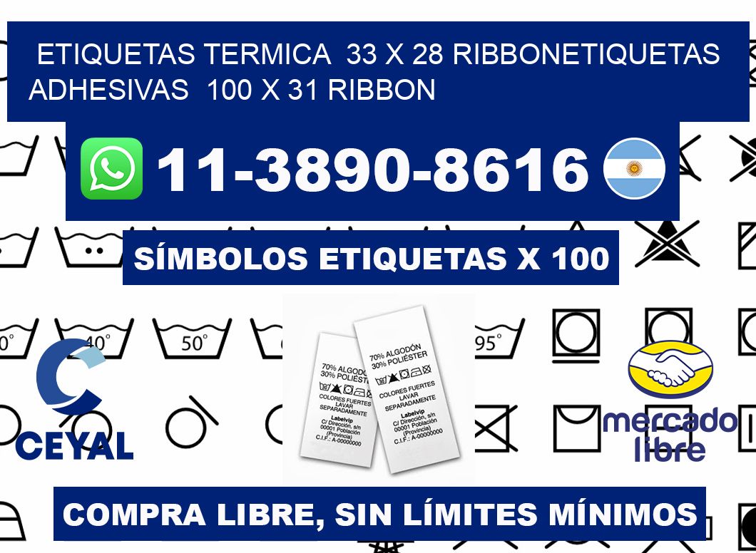 Etiquetas termica  33 x 28 ribbonEtiquetas adhesivas  100 x 31 ribbon