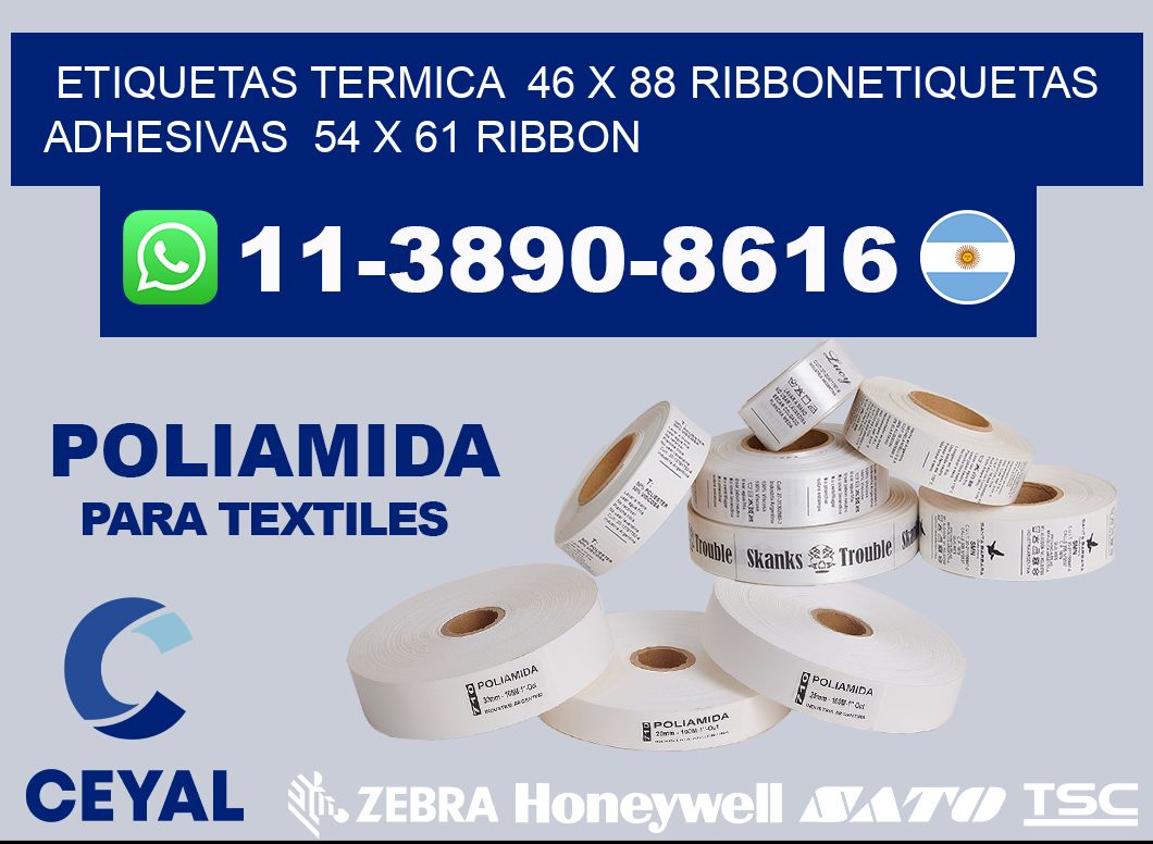 Etiquetas termica 46 x 88 ribbonEtiquetas adhesivas 54 x 61 ribbon