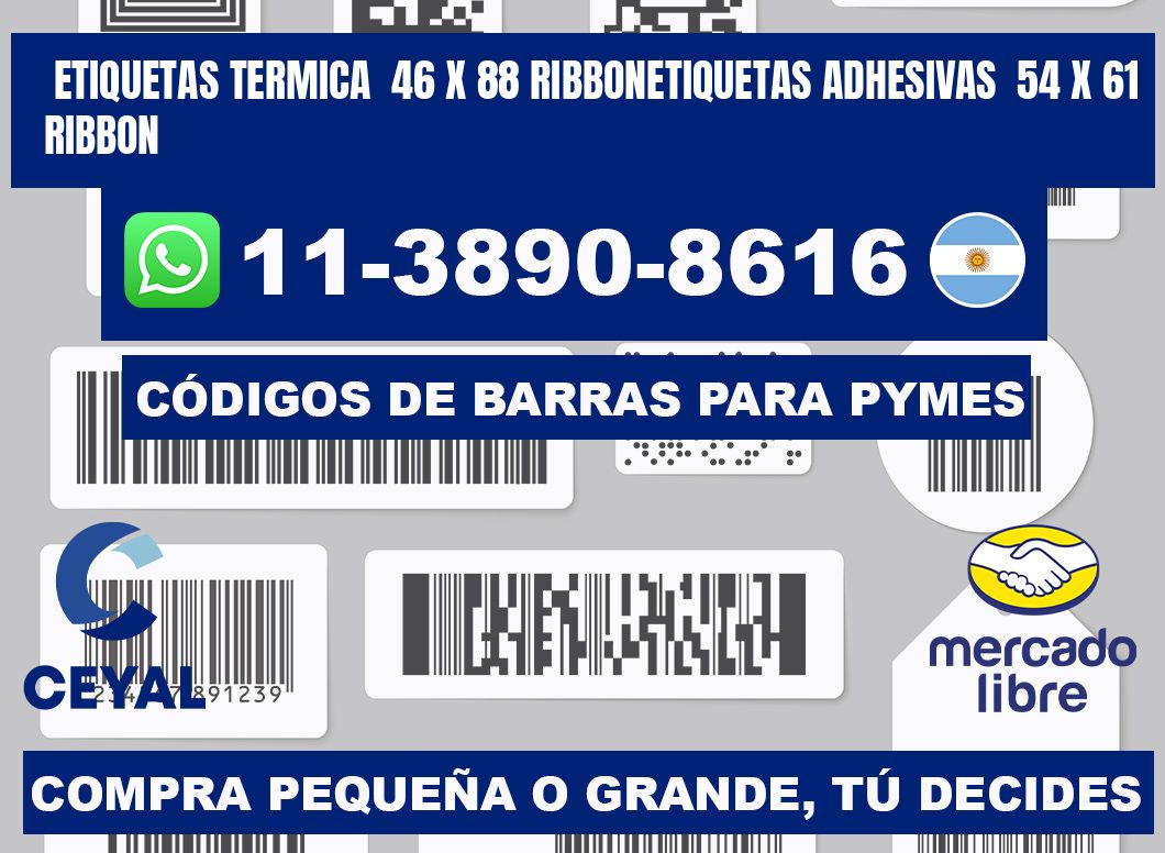 Etiquetas termica 46 x 88 ribbonEtiquetas adhesivas 54 x 61 ribbon