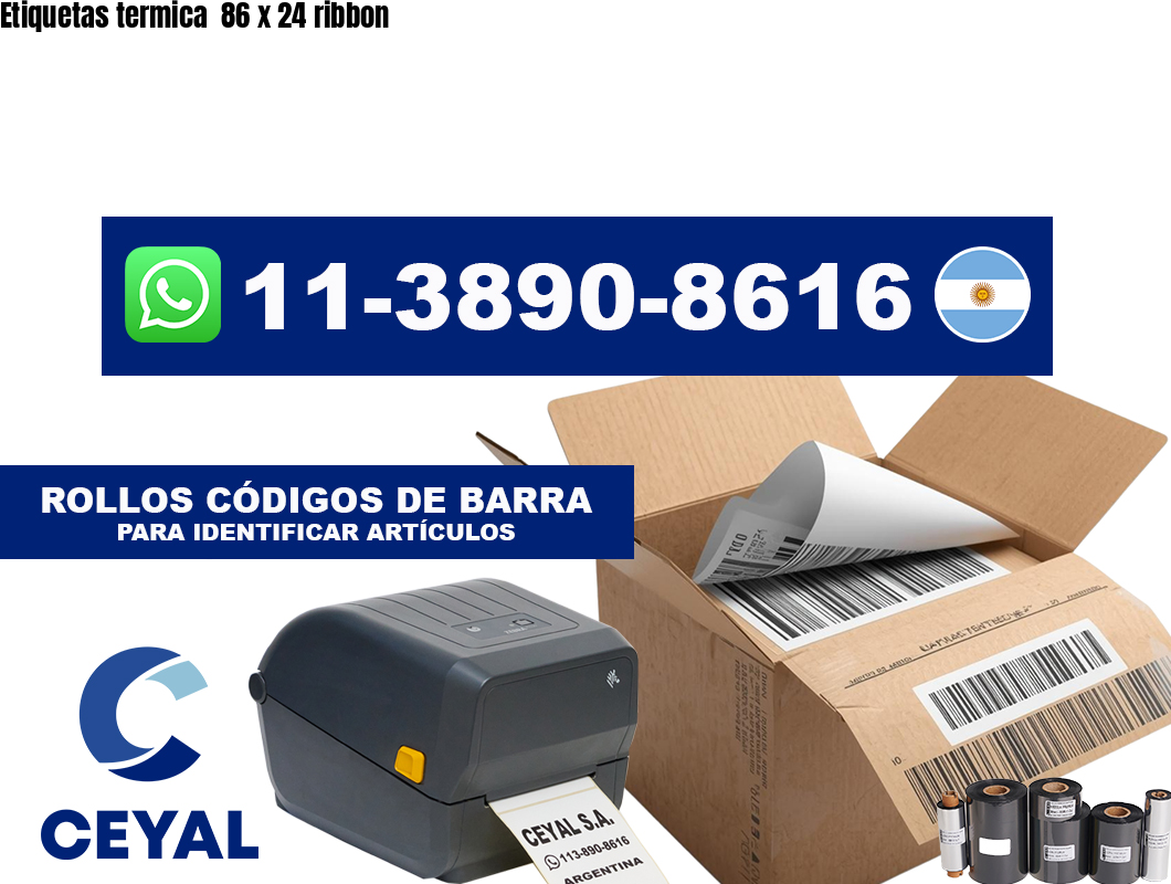Etiquetas termica  86 x 24 ribbon