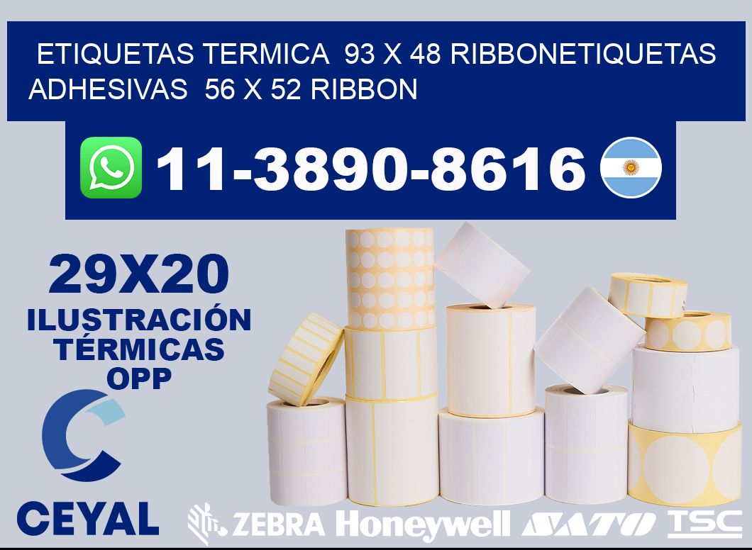 Etiquetas termica 93 x 48 ribbonEtiquetas adhesivas 56 x 52 ribbon