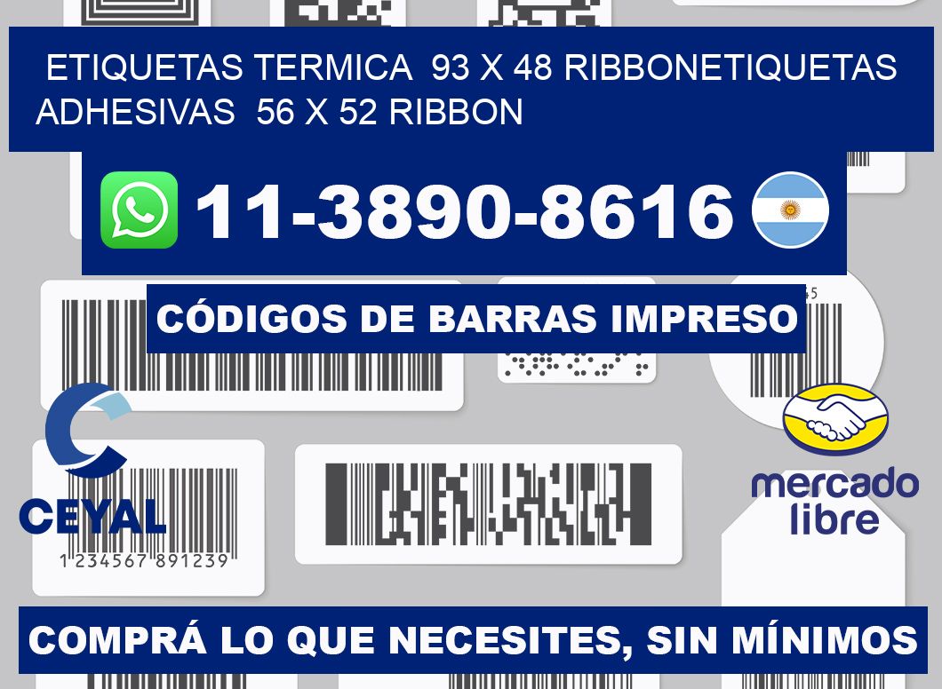 Etiquetas termica 93 x 48 ribbonEtiquetas adhesivas 56 x 52 ribbon