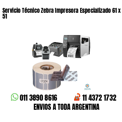Servicio Técnico Zebra Impresora Especializado 61 x 51