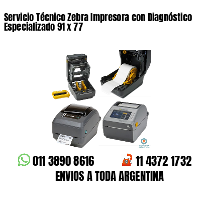 Servicio Técnico Zebra Impresora con Diagnóstico Especializado 91 x 77