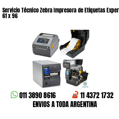 Servicio Técnico Zebra Impresora de Etiquetas Experto 61 x 96