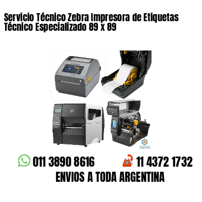 Servicio Técnico Zebra Impresora de Etiquetas Técnico Especializado 89 x 89