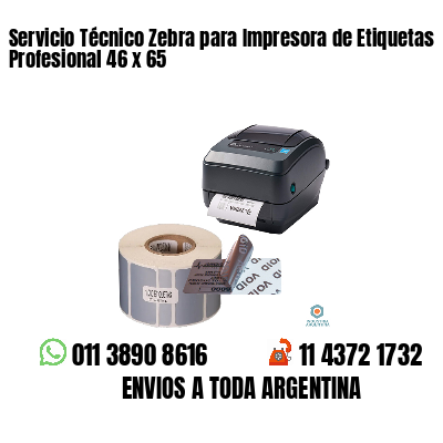 Servicio Técnico Zebra para Impresora de Etiquetas Profesional 46 x 65
