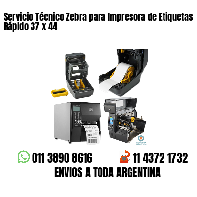 Servicio Técnico Zebra para Impresora de Etiquetas Rápido 37 x 44