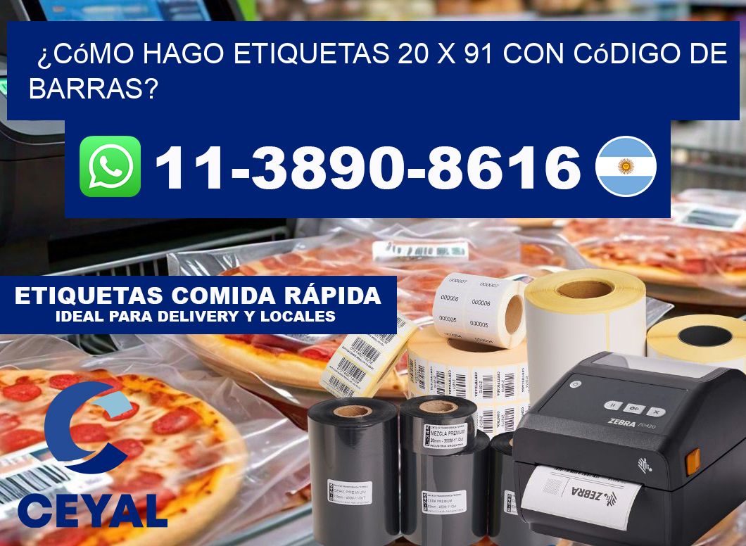 ¿Cómo hago etiquetas 20 x 91 con código de barras?