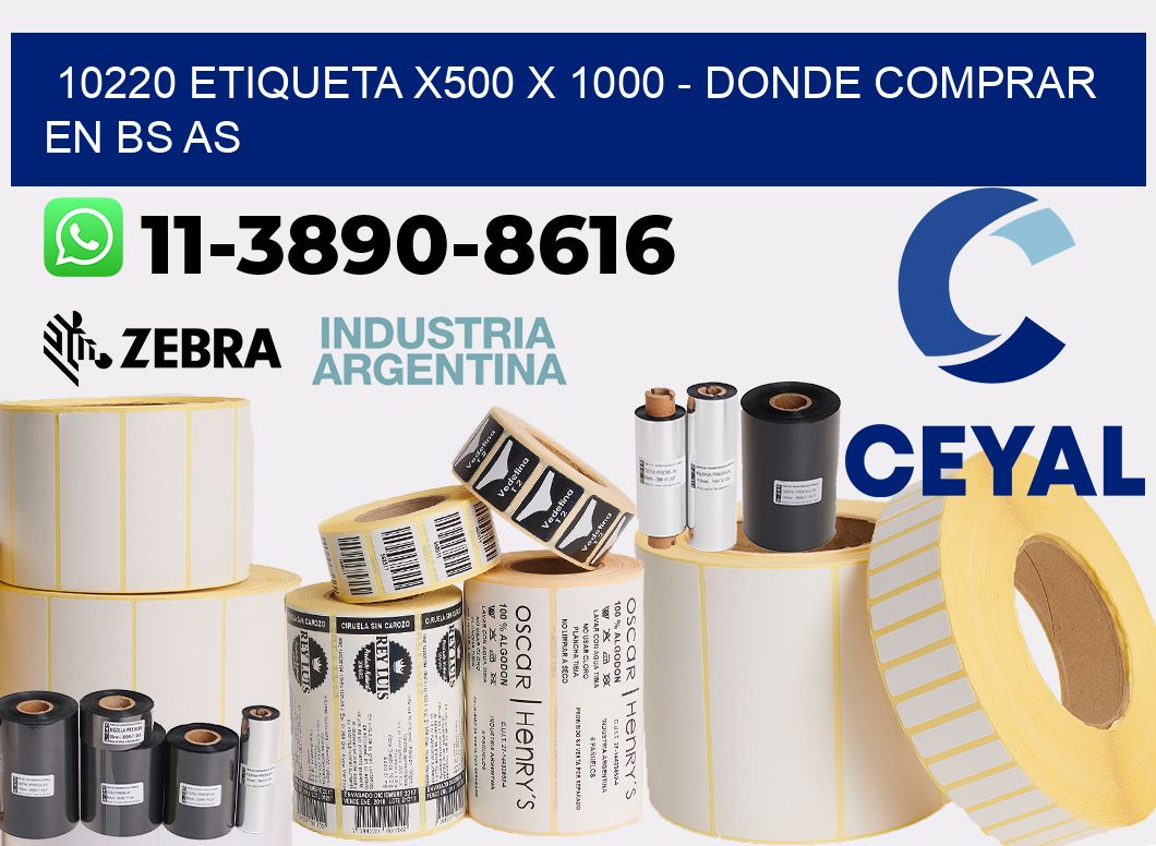 10220 etiqueta x500 x 1000 - Donde Comprar en bs as