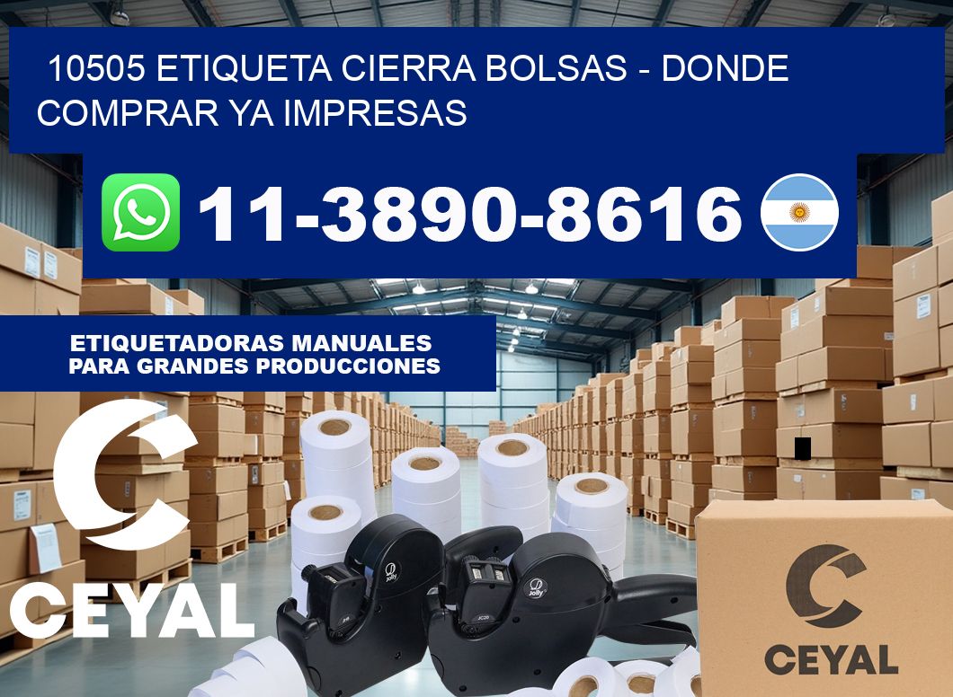 10505 etiqueta Cierra Bolsas – Donde Comprar ya impresas