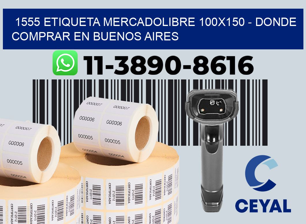 1555 etiqueta MercadoLibre 100x150 - Donde Comprar en Buenos Aires