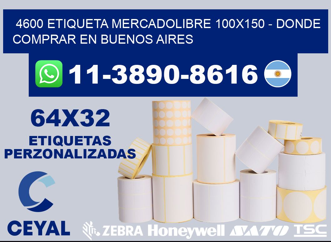 4600 etiqueta MercadoLibre 100x150 - Donde Comprar en Buenos Aires