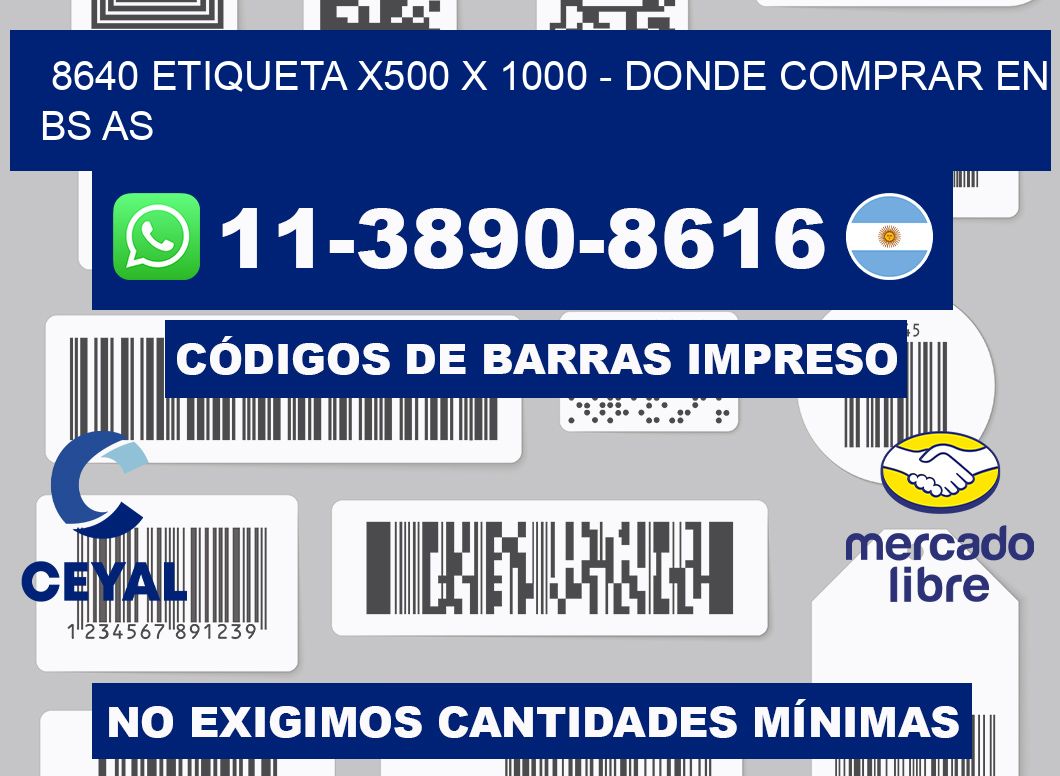 8640 etiqueta x500 x 1000 - Donde Comprar en bs as