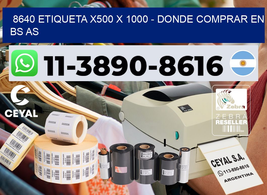 8640 etiqueta x500 x 1000 – Donde Comprar en bs as