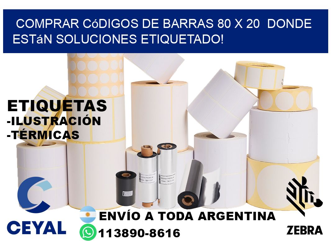 Comprar códigos de barras 80 x 20  donde están soluciones etiquetado!