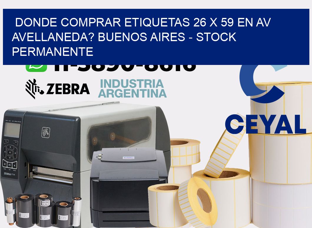 Donde Comprar etiquetas 26 x 59 en AV AVELLANEDA? Buenos Aires - Stock permanente