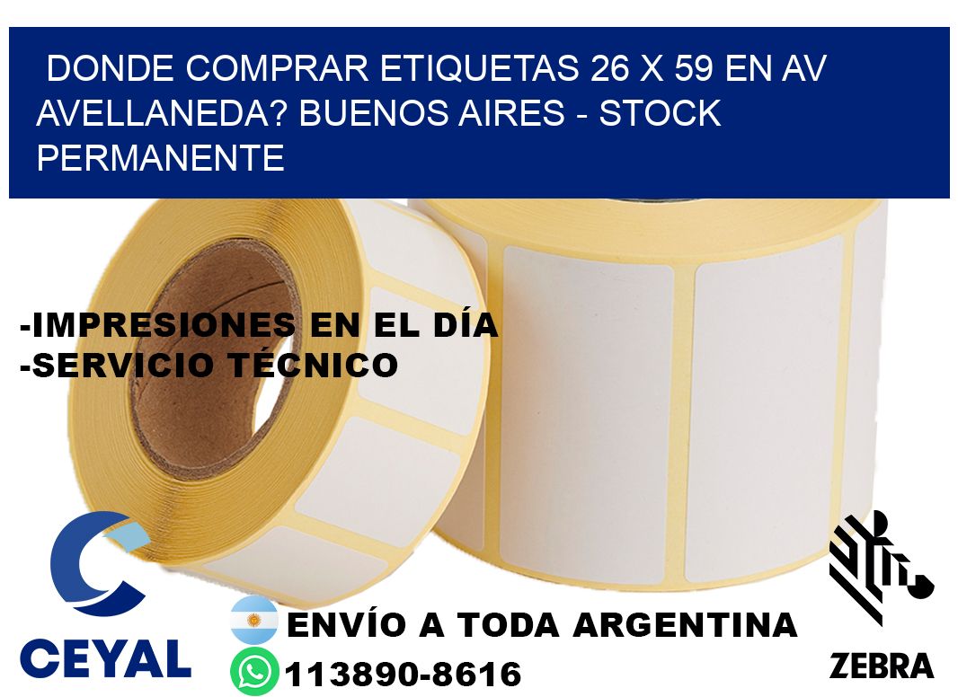 Donde Comprar etiquetas 26 x 59 en AV AVELLANEDA? Buenos Aires - Stock permanente