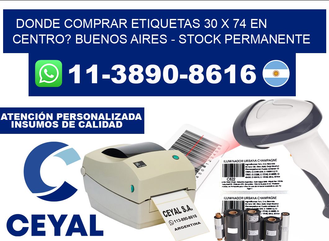 Donde Comprar etiquetas 30 x 74 en CENTRO? Buenos Aires - Stock permanente