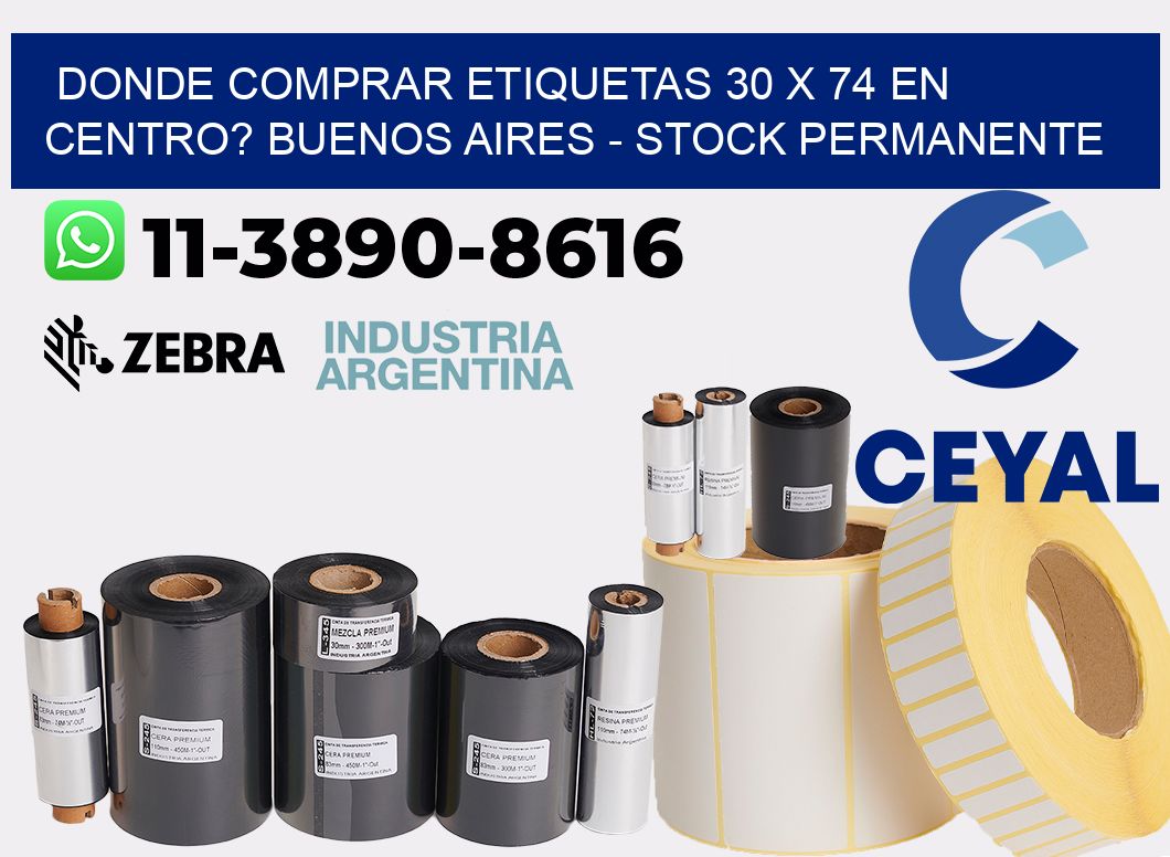 Donde Comprar etiquetas 30 x 74 en CENTRO? Buenos Aires - Stock permanente