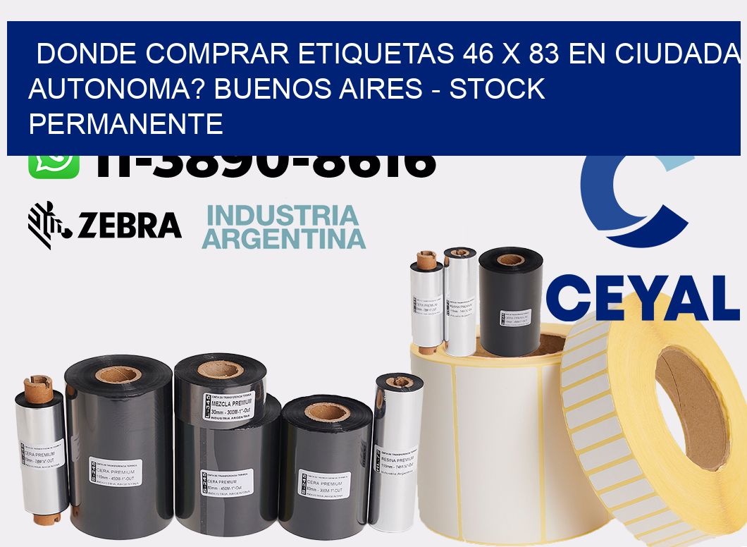 Donde Comprar etiquetas 46 x 83 en CIUDADA AUTONOMA? Buenos Aires - Stock permanente