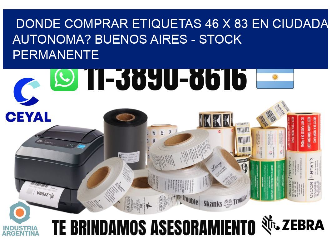 Donde Comprar etiquetas 46 x 83 en CIUDADA AUTONOMA? Buenos Aires - Stock permanente