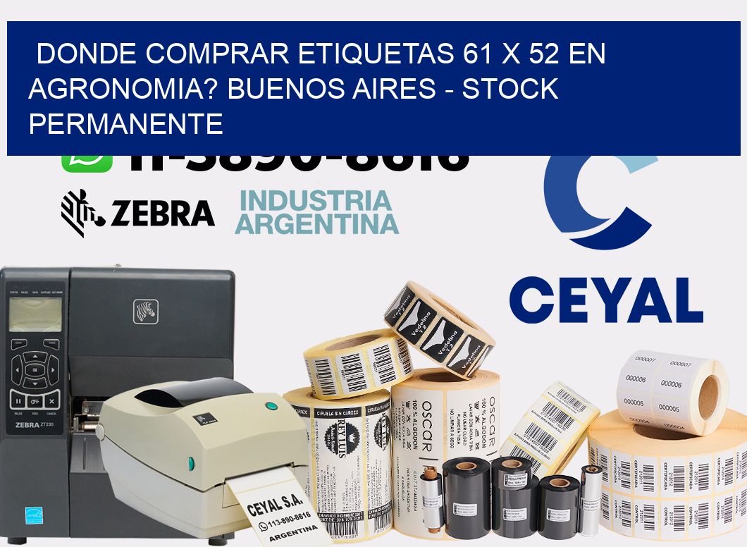 Donde Comprar etiquetas 61 x 52 en AGRONOMIA? Buenos Aires - Stock permanente