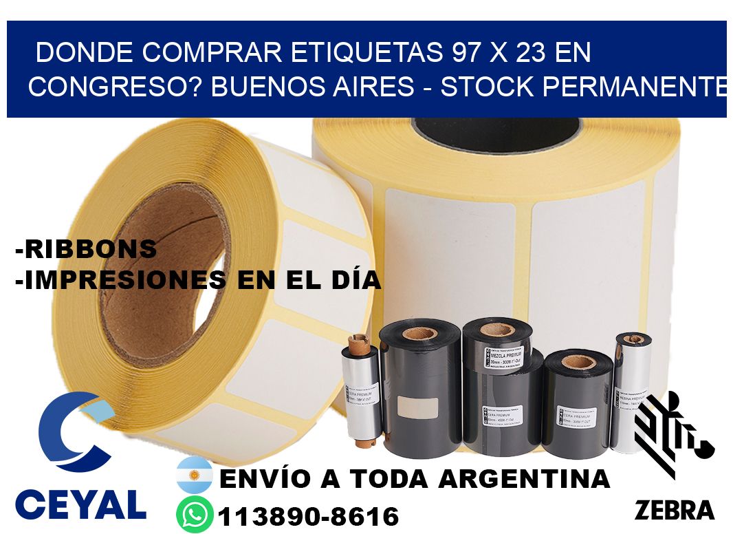 Donde Comprar etiquetas 97 x 23 en CONGRESO? Buenos Aires - Stock permanente