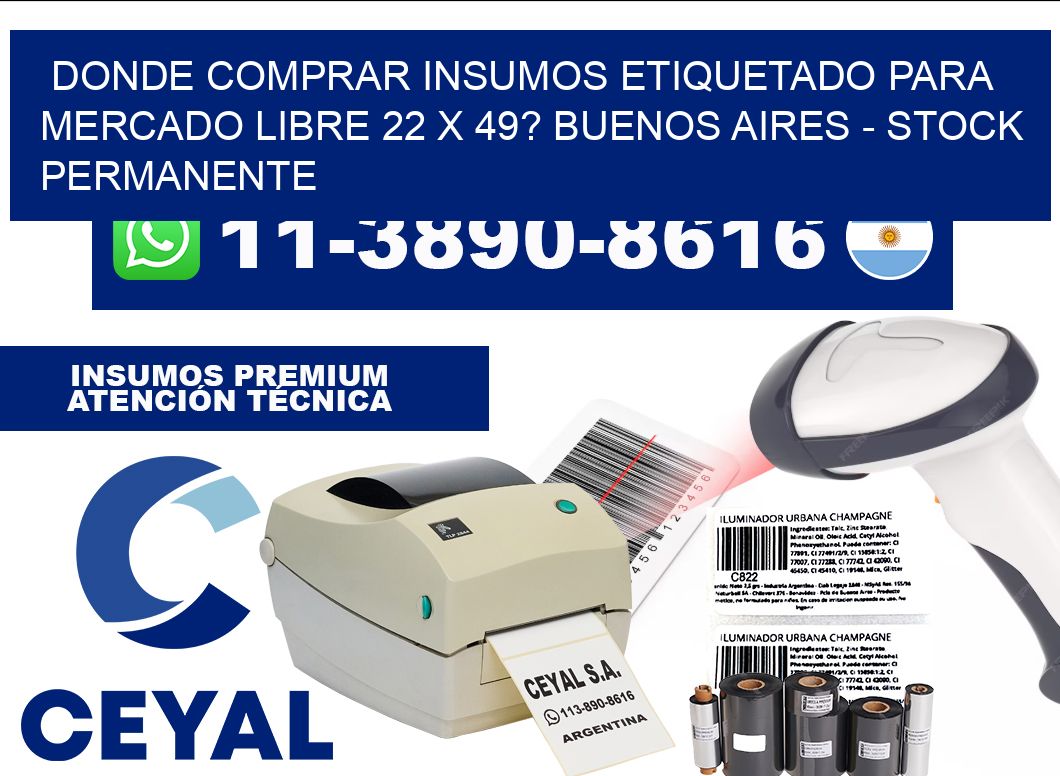 Donde Comprar insumos etiquetado para mercado libre 22 x 49? Buenos Aires - Stock permanente
