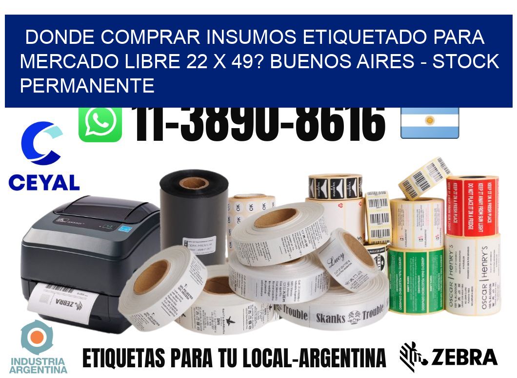 Donde Comprar insumos etiquetado para mercado libre 22 x 49? Buenos Aires - Stock permanente