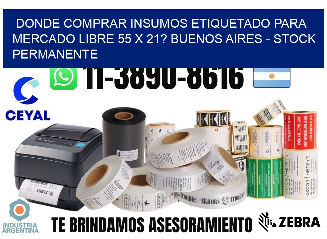 Donde Comprar insumos etiquetado para mercado libre 55 x 21? Buenos Aires - Stock permanente