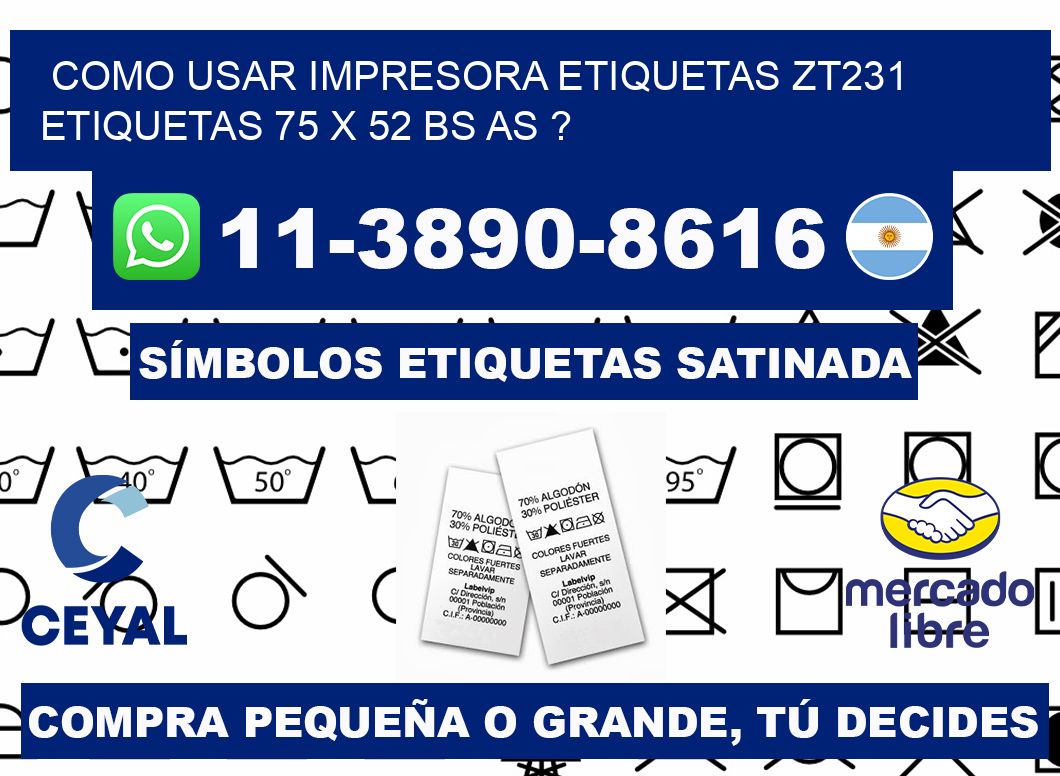 como usar impresora etiquetas zt231 etiquetas 75 x 52 BS AS ?