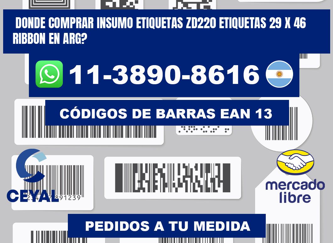 donde comprar insumo etiquetas zd220 etiquetas 29 x 46 ribbon en ARG?