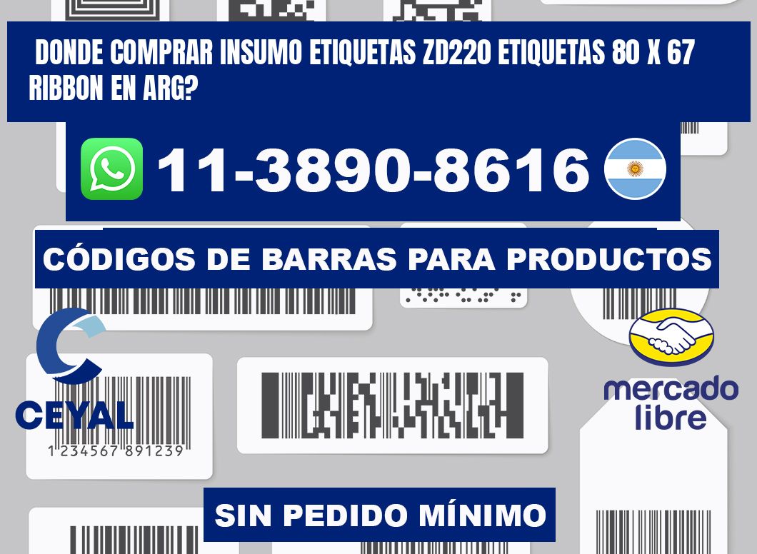 donde comprar insumo etiquetas zd220 etiquetas 80 x 67 ribbon en ARG?