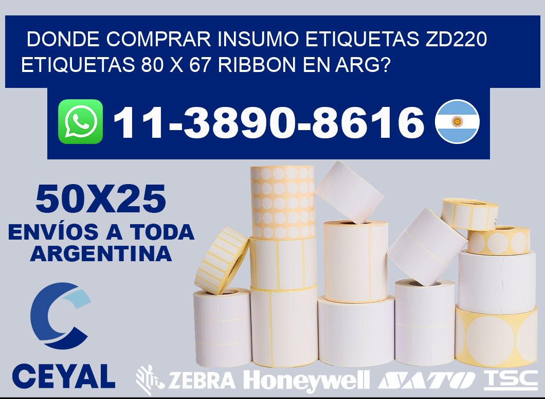 donde comprar insumo etiquetas zd220 etiquetas 80 x 67 ribbon en ARG?