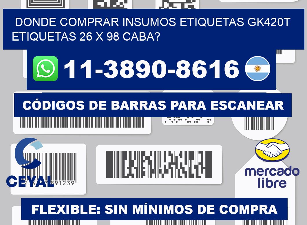 donde comprar insumos etiquetas gk420t etiquetas 26 x 98 CABA?