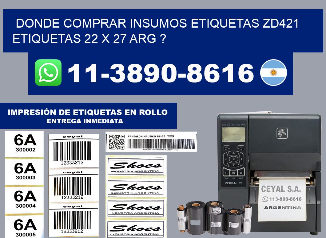 donde comprar insumos etiquetas zd421 etiquetas 22 x 27 ARG ?