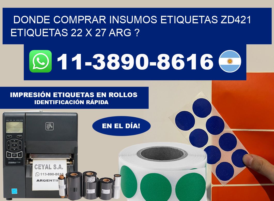 donde comprar insumos etiquetas zd421 etiquetas 22 x 27 ARG ?