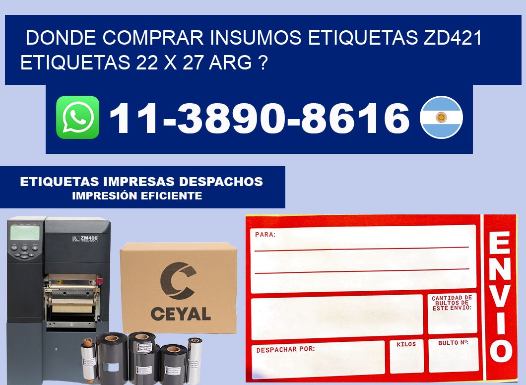 donde comprar insumos etiquetas zd421 etiquetas 22 x 27 ARG ?